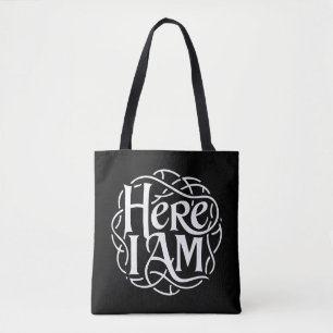 Here I Am Tote Bag