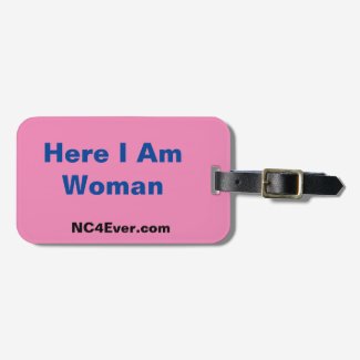 Here I Am Woman Luggage Tag