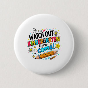 Here I Come Back To School Funny Watch Out Kinderg Button