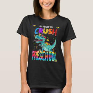 Here I Come Ready To Crush Preschool Cute Tie Die T-Shirt