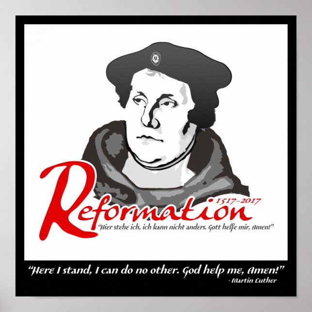 Here I Stand Martin Luther Reformation 500 Poster (Front)