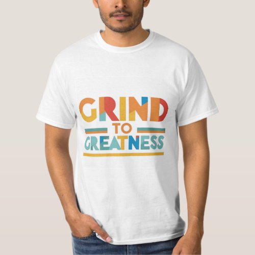 here is a t_shirt design with the text Grind to G