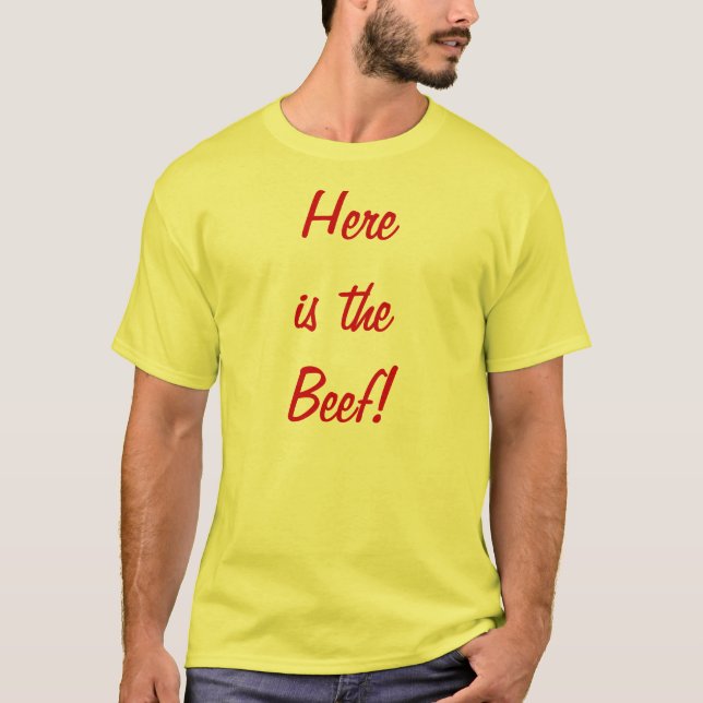 Here is the Beef! T-Shirt (Front)
