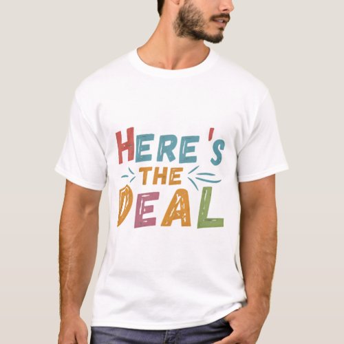 Here is the deal tshirt men and women black white 