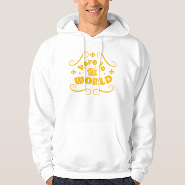 Here is the world hoodie (Front)