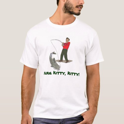 Here Kitty Catfish T_Shirt