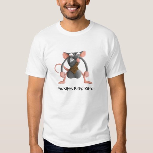 Here Kitty Kitty Kitty Mad Rat T-Shirt | Zazzle