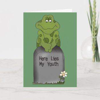 Here Lies My Youth Card by MishMoshTees at Zazzle