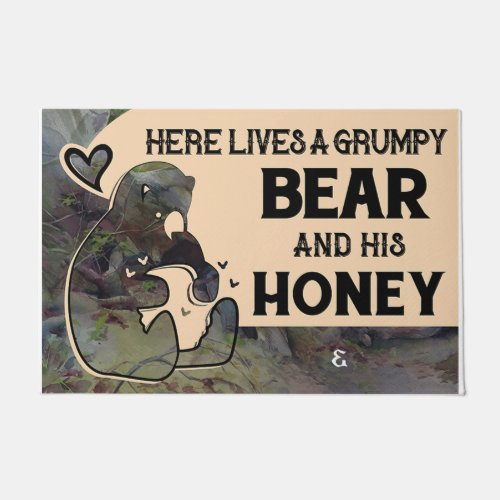 Here Lives A Grumpy Bear And His Honey Doormat