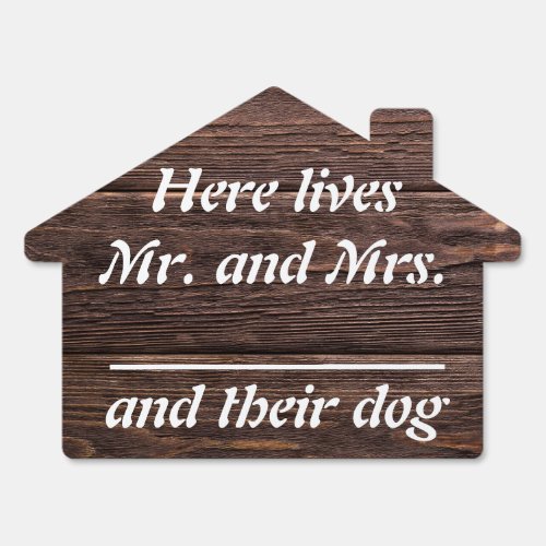 Here Lives Mr and Mrs and their dog Sign