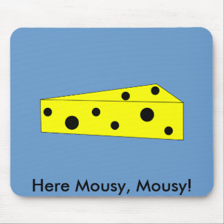 Here Mousy, Mousy! Mouse Pad