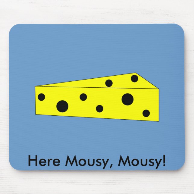 Here Mousy, Mousy! Mouse Pad (Front)