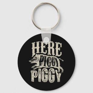 Here Piggy Piggy Boar Hunting Vintage Pig Hog Hun Keychain