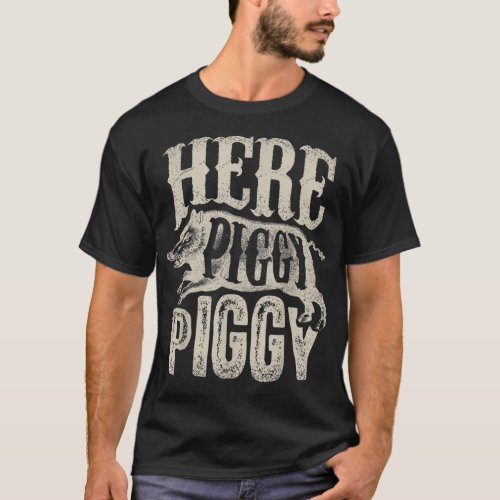 Here Piggy T shirt Boar Hunting Vintage Pig 
