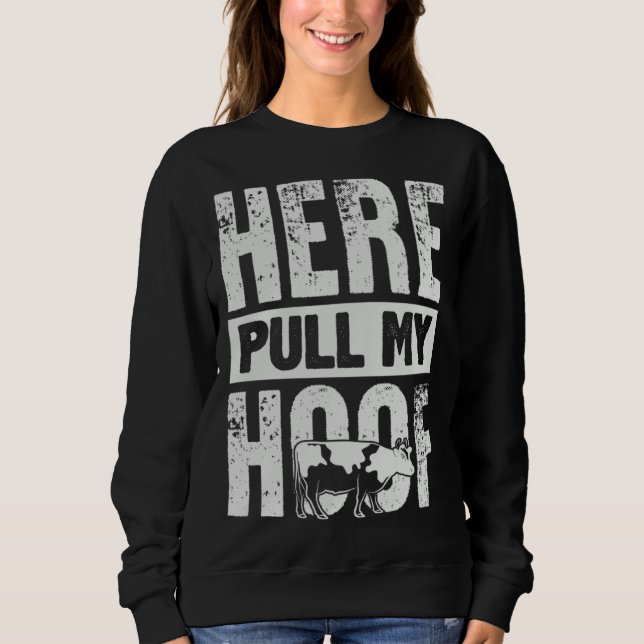 Here Pull My Hoof Cow Farting Sweatshirt (Front)