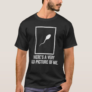 Here’s A Very Old Picture Of Me Funny Biology T-Shirt