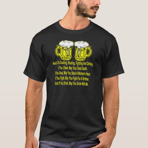 Hereâs To Cheating Stealing Fighting  Drinking T_Shirt