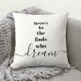Here’s to Fools Who Dream Bold Black Typography Throw Pillow