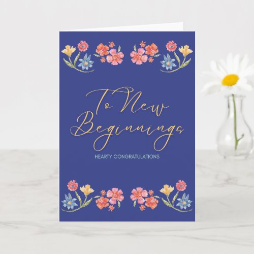 Heres to New Beginnings Card