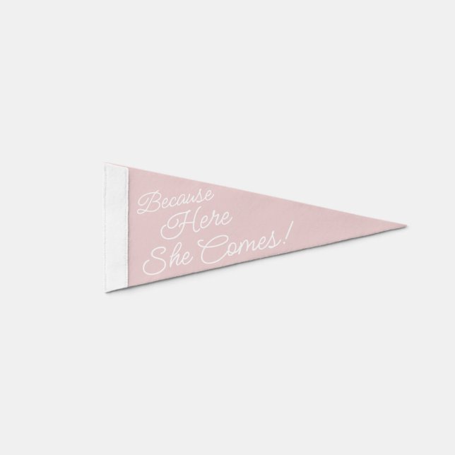 Here She Comes Funny Wedding Ceremony Pennant Flag (Front)