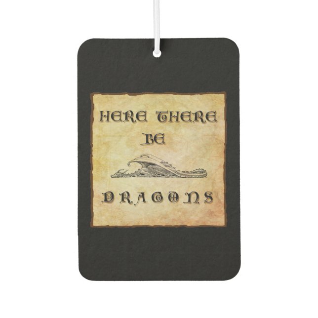 Here There Be Dragons  Air Freshener (Front)