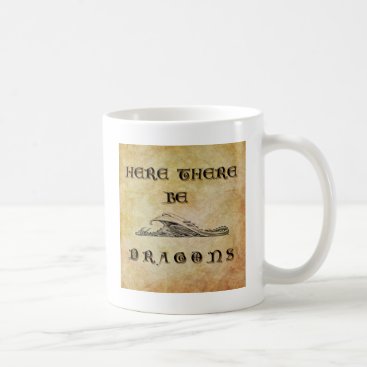 Here There Be Dragons Coffee Mug