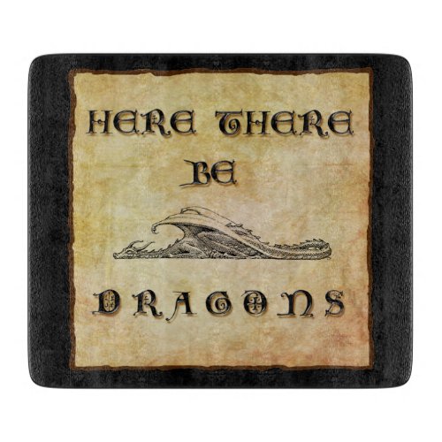 Here There Be Dragons Cutting Board