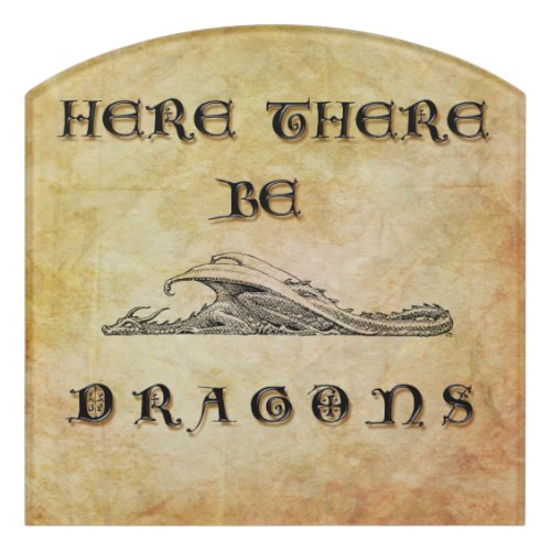 Here There Be Dragons Door Sign