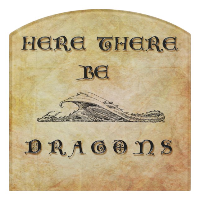 Here There Be Dragons Door Sign (Contour Front)