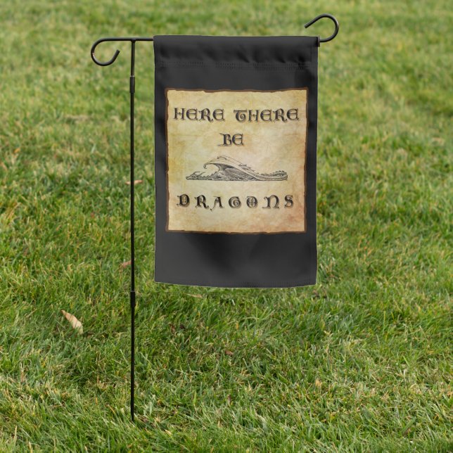 Here There Be Dragons Garden Flag (In SItu)