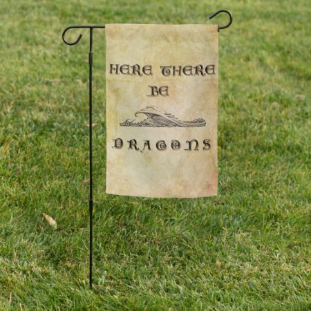 Here There Be Dragons Garden Flag