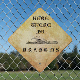 Here There Be Dragons Metal Sign