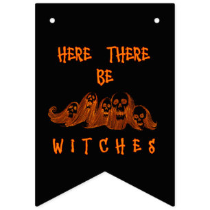 Here There Be Witches Bunting Flags