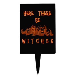 Here There Be Witches  Cake Topper
