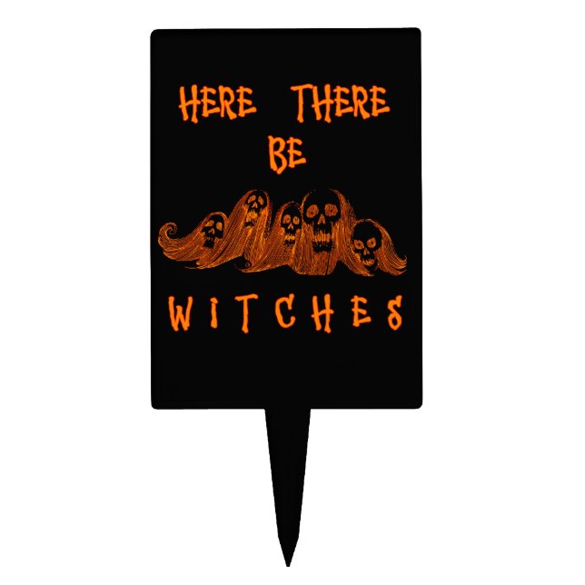Here There Be Witches  Cake Topper (Front)