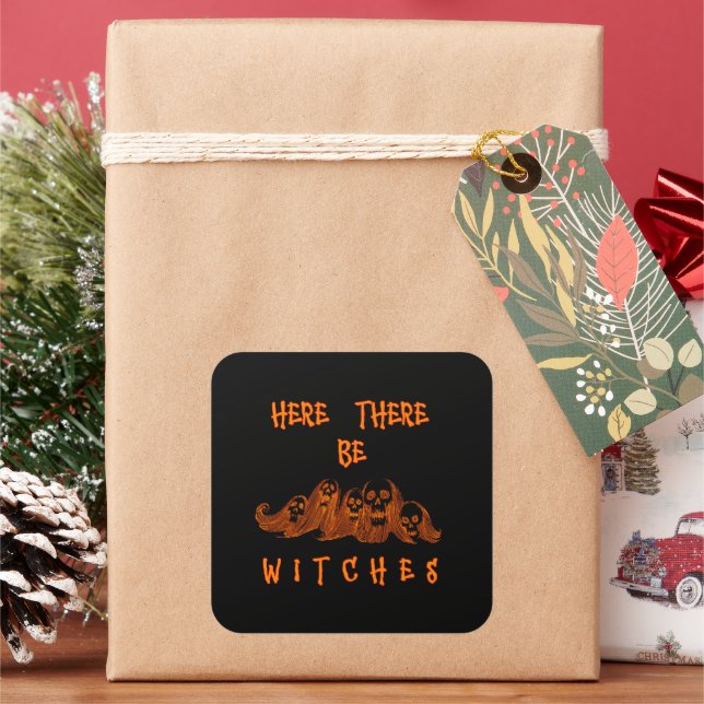 Here There Be Witches Square Sticker (Holiday)