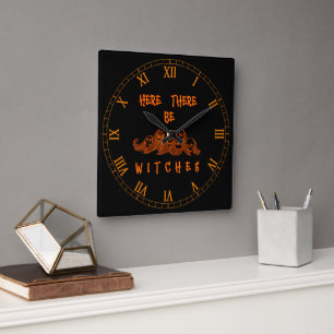 Here There Be Witches Square Wall Clock