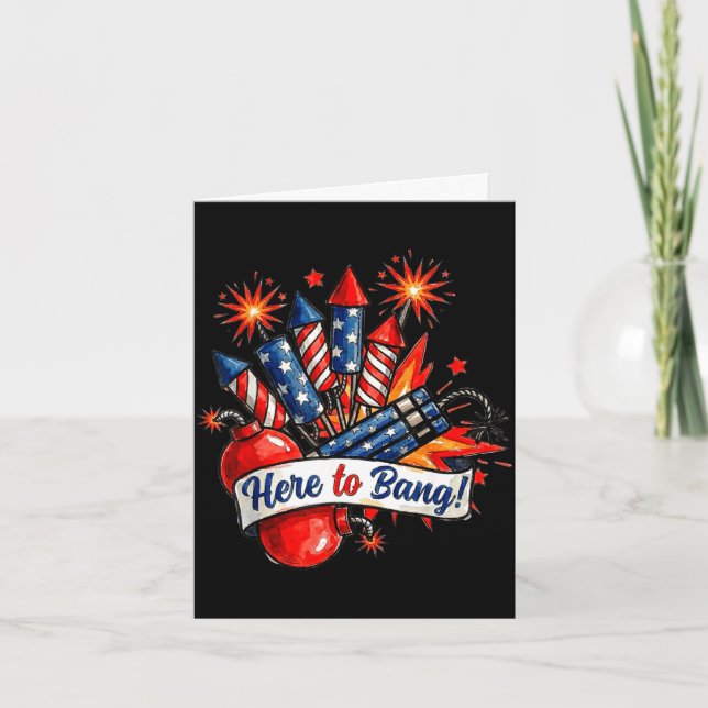 Here to bang firecracker funny 4th of july humorHe Card (Front)