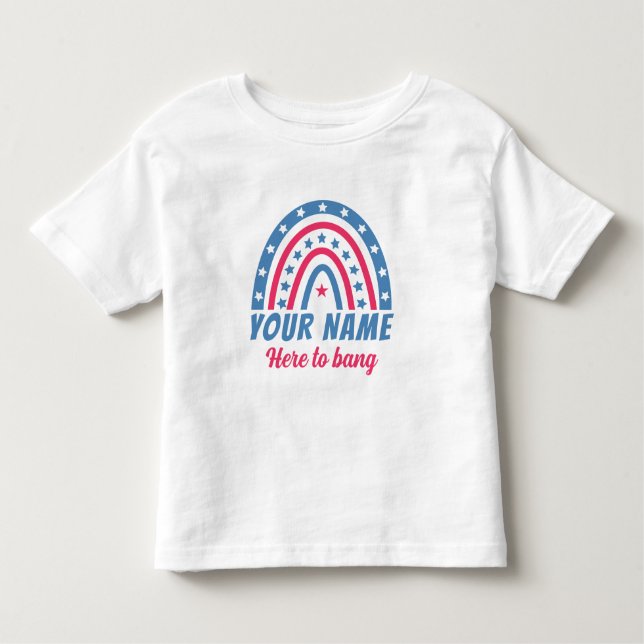 Here to bang toddler t-shirt (Front)