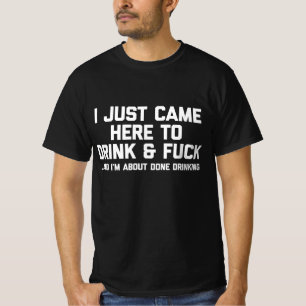 Here to Drink & Misbehave – Almost Done Drinking  T-Shirt