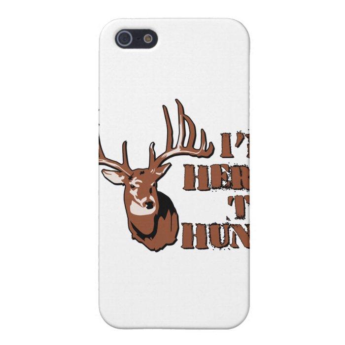 Here to Hunt Covers For iPhone 5