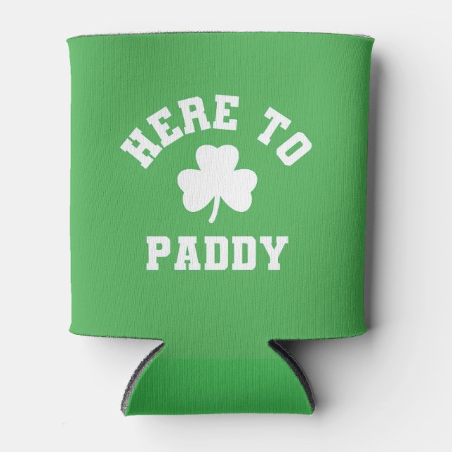 Here to Paddy Funny St Patrick's Day Shamrock  Can Cooler (Front)
