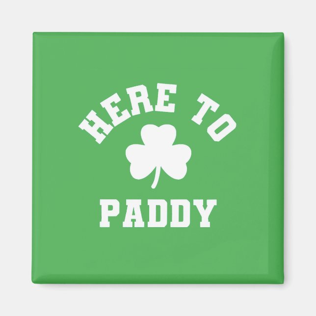Here to Paddy Funny St Patrick's Day Shamrock  Magnet (Front)