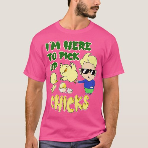 Here to Pick Up Chicks Party Lover T_Shirt