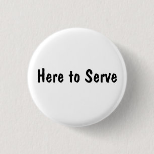 Here to Serve Button