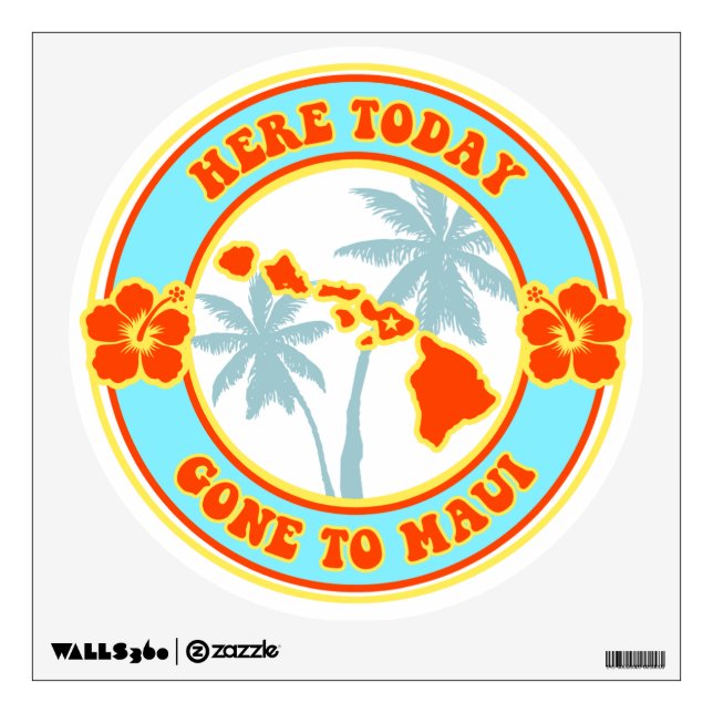 Here Today Gone to Maui decal (Front)