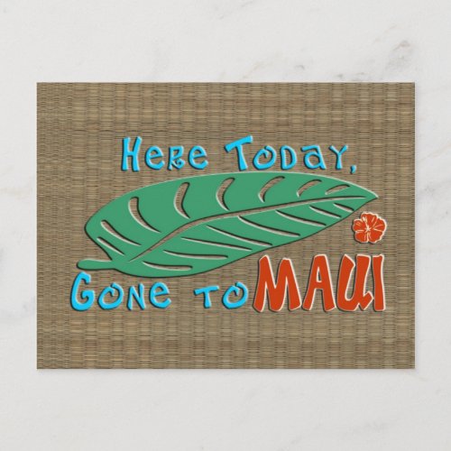 Here Today Gone to Maui Postcard