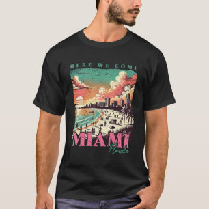 Here We Come Miami Florida – Vintage Miami Beach T-Shirt