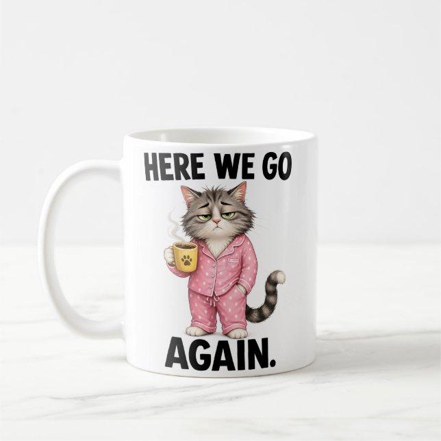 Here we go again coffee mug (Left)