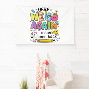 Here We Go Again I Mean Welcome Back Banner
